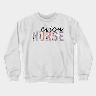 CVICU Nurse Crewneck Sweatshirt